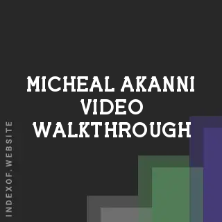 Micheal Akanni Video Walkthrough | Indexof