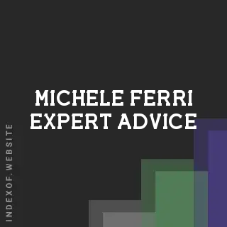 Michele Ferri Expert Advice | Indexof