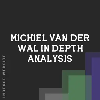 Michiel van der Wal In-Depth Analysis | Indexof