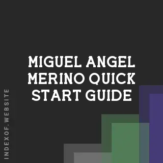 Miguel Angel Merino Quick Start Guide | Indexof