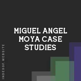 Miguel Angel Moya Case Studies | Indexof
