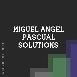 Miguel Angel Pascual Solutions | Indexof