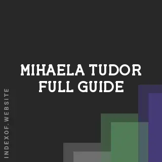 Mihaela Tudor Full Guide | Indexof