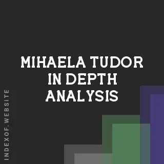 Mihaela Tudor In-Depth Analysis | Indexof