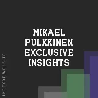 Mikael Pulkkinen Exclusive Insights | Indexof