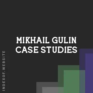 Mikhail Gulin Case Studies | Indexof