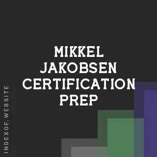 Mikkel Jakobsen Certification Prep | Indexof