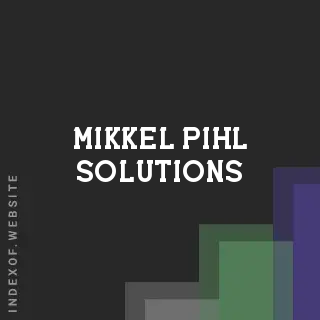 Mikkel Pihl Solutions | Indexof