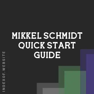 Mikkel Schmidt Quick Start Guide | Indexof