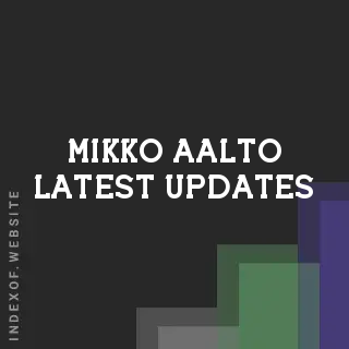 Mikko Aalto Latest Updates | Indexof