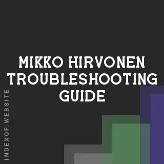 Mikko Hirvonen Troubleshooting Guide | Indexof