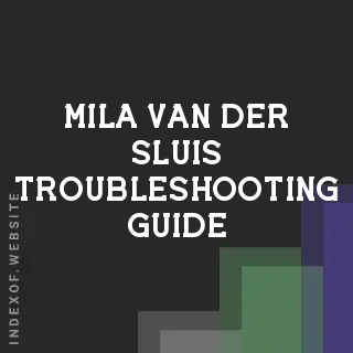 Mila van der Sluis Troubleshooting Guide | Indexof
