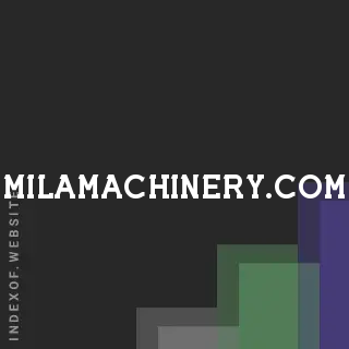 milamachinery.com by Petra Mendoza site -  Indexof