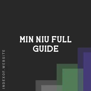 Min Niu Full Guide | Indexof