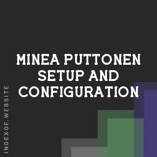 Minea Puttonen Setup and Configuration | Indexof