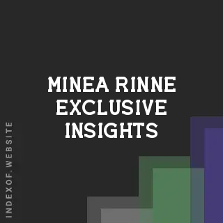 Minea Rinne Exclusive Insights | Indexof