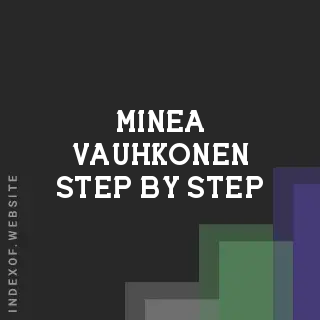 Minea Vauhkonen Step-by-Step | Indexof