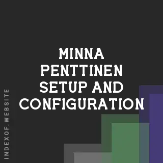 Minna Penttinen Setup and Configuration | Indexof