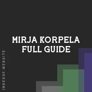 Mirja Korpela Full Guide | Indexof