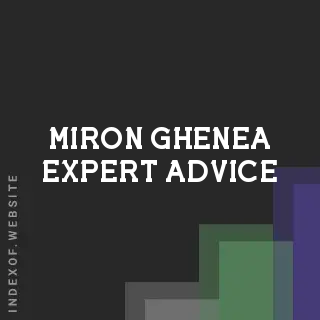 Miron Ghenea Expert Advice | Indexof