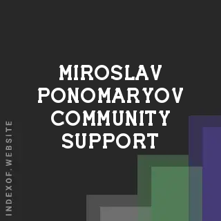 Miroslav Ponomaryov Community Support | Indexof