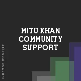 Mitu Khan Community Support | Indexof