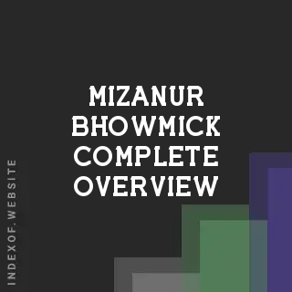 Mizanur Bhowmick Complete Overview | Indexof