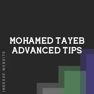 Mohamed Tayeb Advanced Tips | Indexof