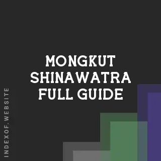Mongkut Shinawatra Full Guide | Indexof