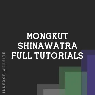 Mongkut Shinawatra Full Tutorials | Indexof