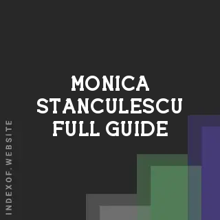 Monica Stanculescu Full Guide | Indexof