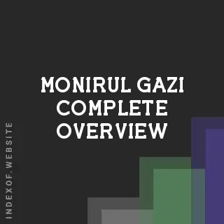 Monirul Gazi Complete Overview | Indexof