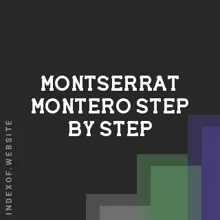 Montserrat Montero Step-by-Step | Indexof