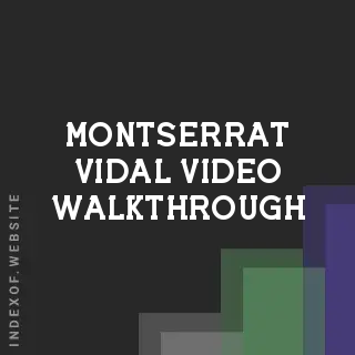Montserrat Vidal Video Walkthrough | Indexof