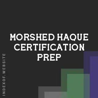 Morshed Haque Certification Prep | Indexof