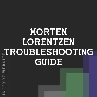 Morten Lorentzen Troubleshooting Guide | Indexof