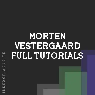 Morten Vestergaard Full Tutorials | Indexof