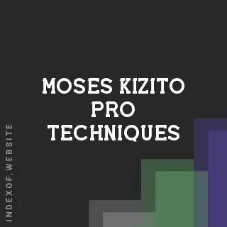 Moses Kizito Pro Techniques | Indexof