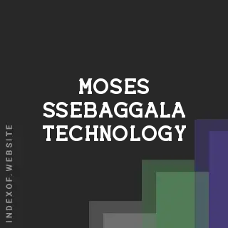 Moses Ssebaggala Technology | Indexof