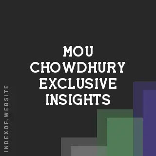 Mou Chowdhury Exclusive Insights | Indexof