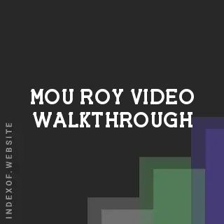 Mou Roy Video Walkthrough | Indexof