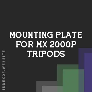 Finding the Right Mounting Plate for MX 2000P Tripods | 2026 Guide - Indexof