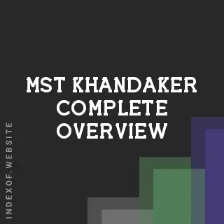 Mst Khandaker Complete Overview | Indexof