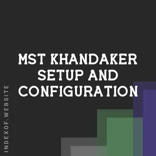 Mst Khandaker Setup and Configuration | Indexof