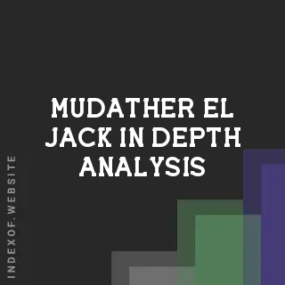 Mudather El-Jack In-Depth Analysis | Indexof