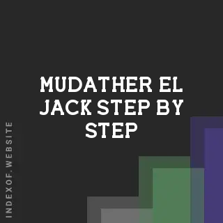 Mudather El-Jack Step-by-Step | Indexof