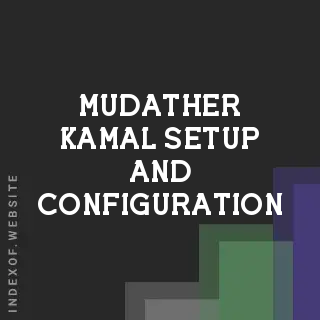 Mudather Kamal Setup and Configuration | Indexof