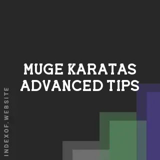 Muge Karatas Advanced Tips | Indexof