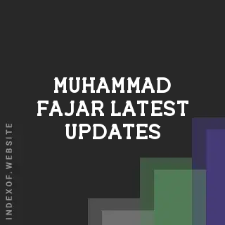 Muhammad Fajar Latest Updates | Indexof