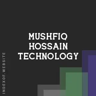 Mushfiq Hossain Technology | Indexof